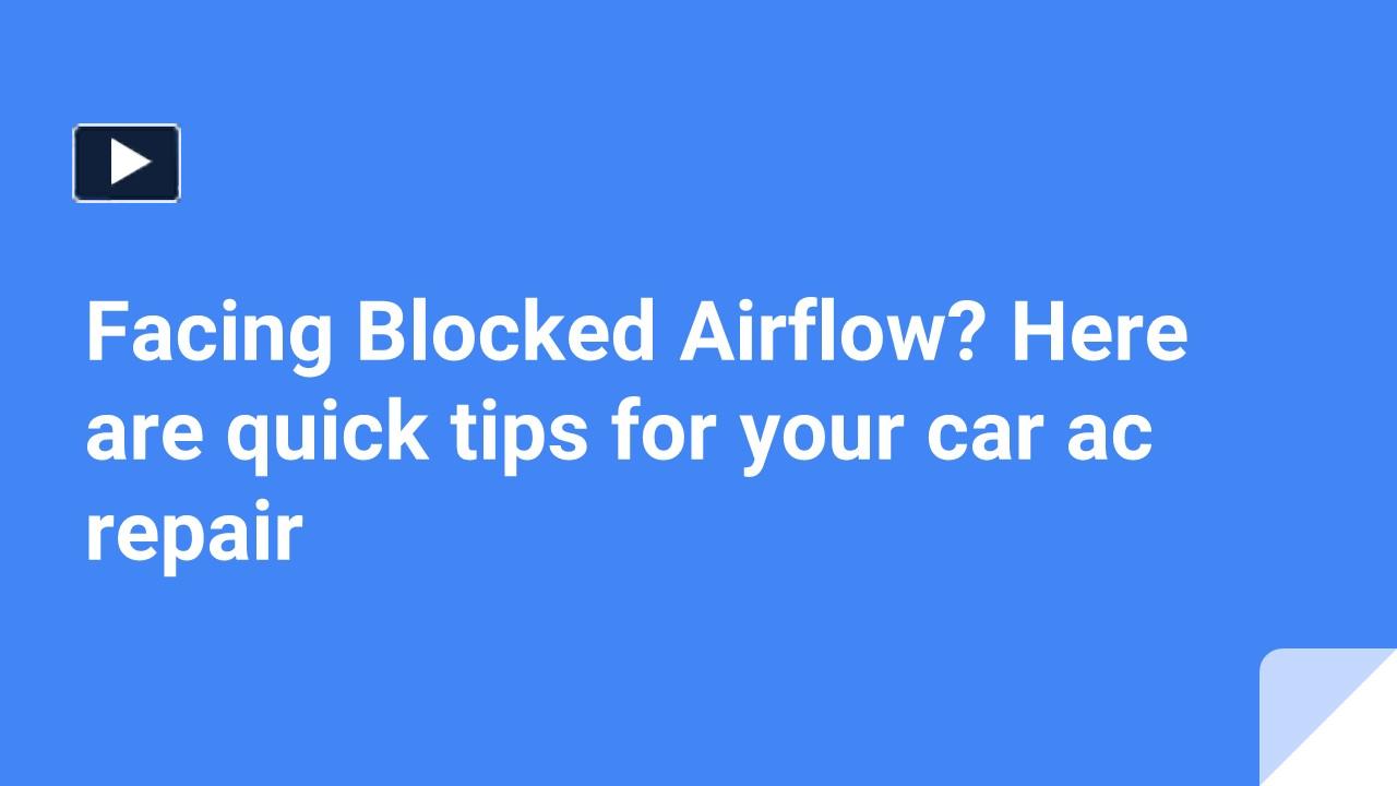 PPT Facing Blocked Airflow? Here are quick tips for your car ac