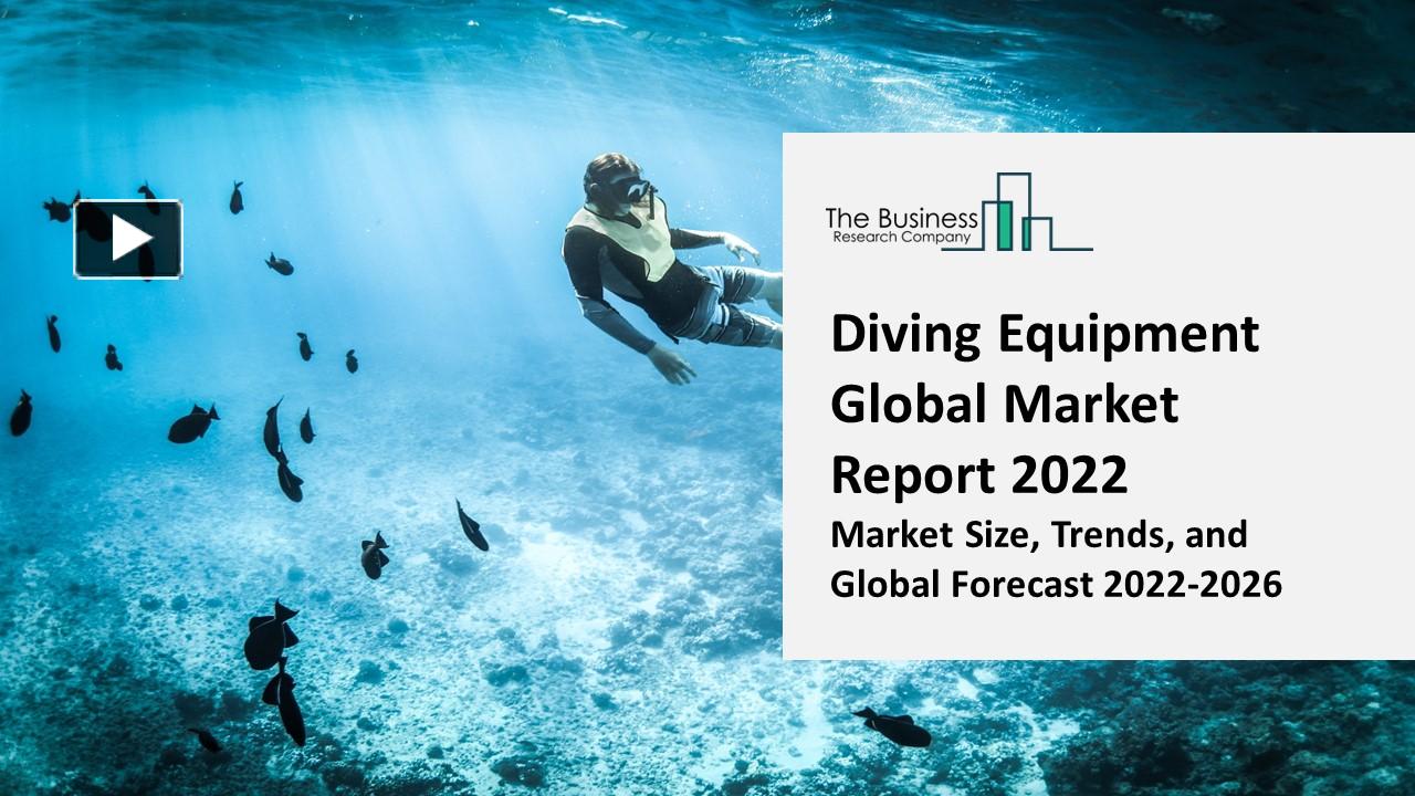 PPT Diving Equipment Market Industry Insights, Trends And Forecast