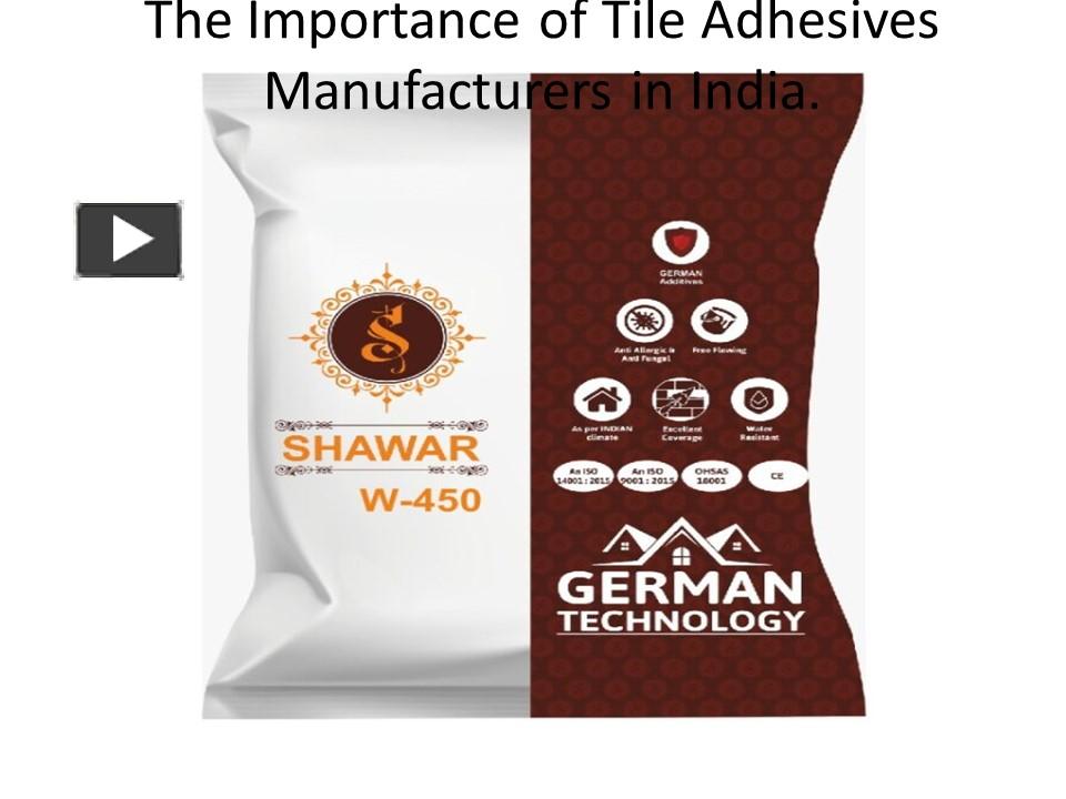 PPT The Importance of Tile Adhesives Manufacturers in India