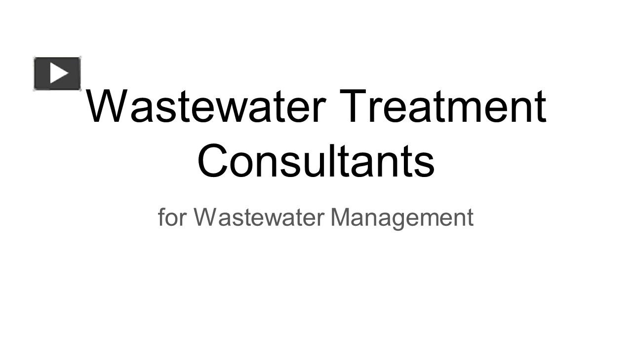 PPT Wastewater Treatment Consultants for wastewater management
