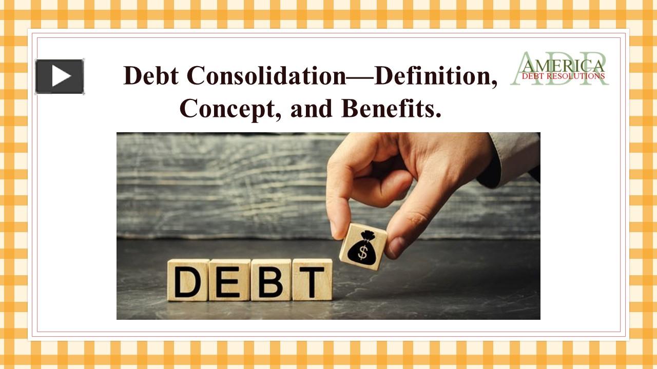 PPT Debt Consolidation—Definition, Concept, and Benefits PowerPoint