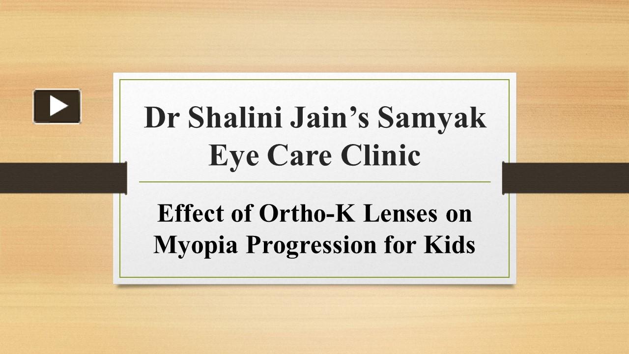 PPT Effect of OrthoK Lenses on Myopia Progression for Kids