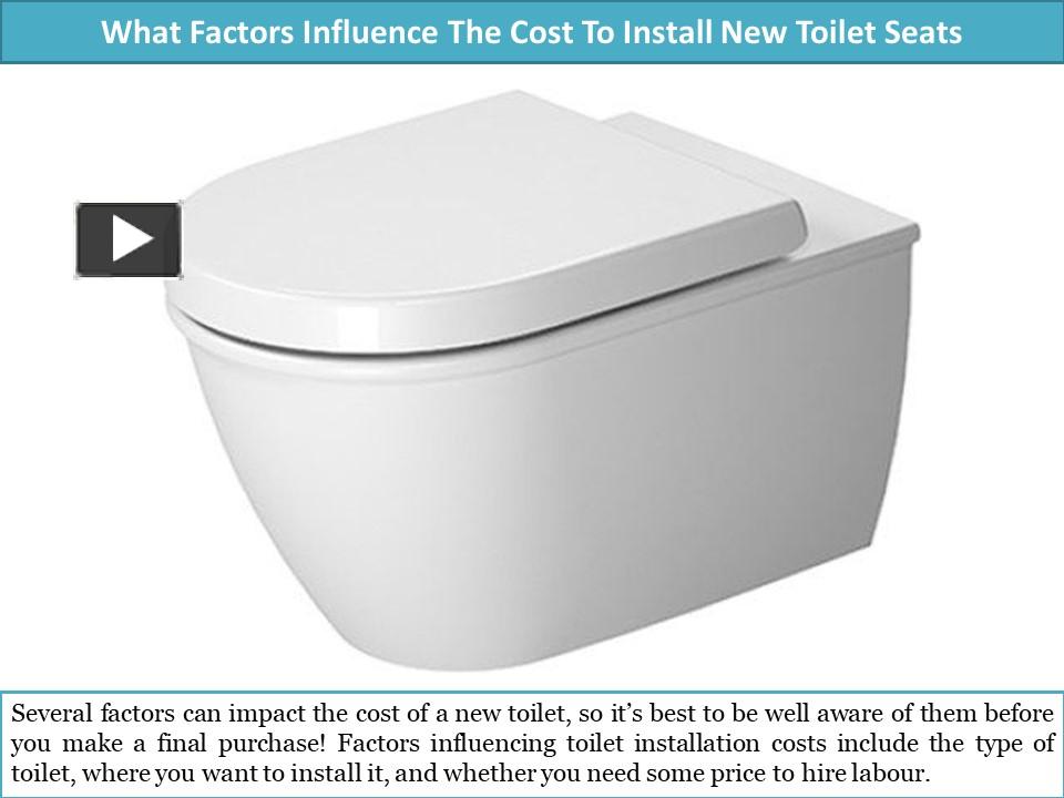 PPT What Factors Influence The Cost To Install New Toilet Seats