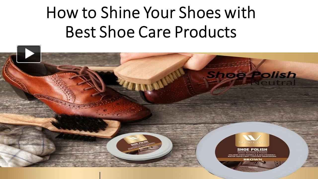 PPT How to Shine Your Shoes with Best Shoe Care Products PowerPoint presentation free to