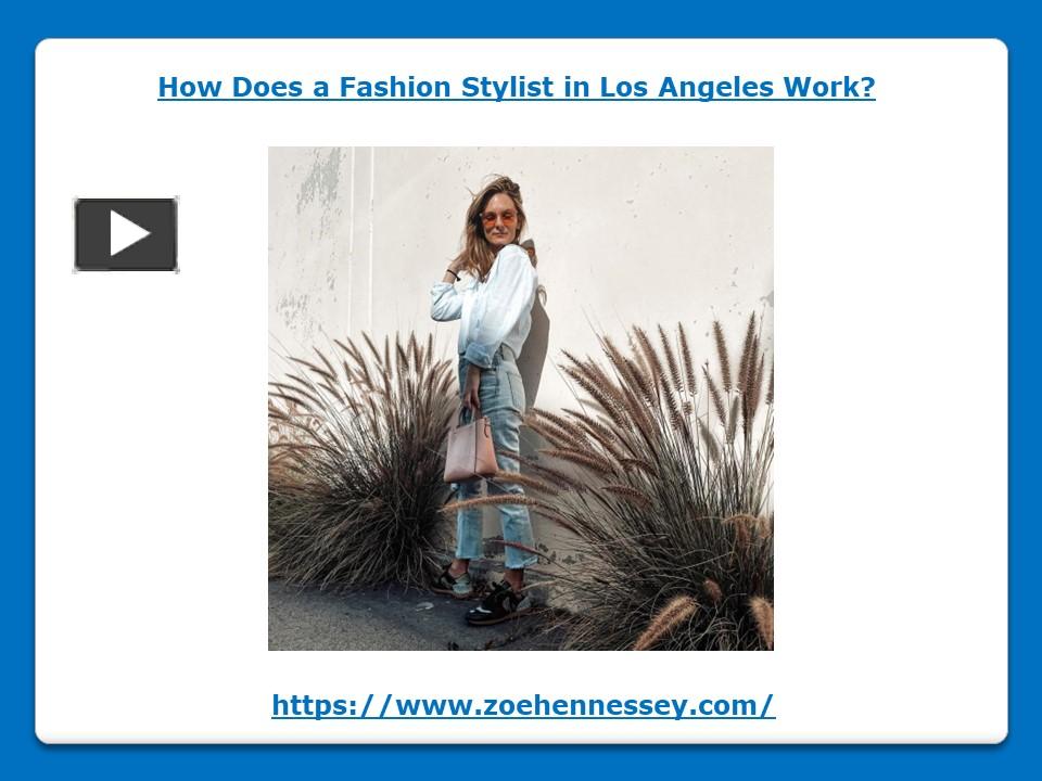 PPT How Does a Fashion Stylist in Los Angeles Work PowerPoint