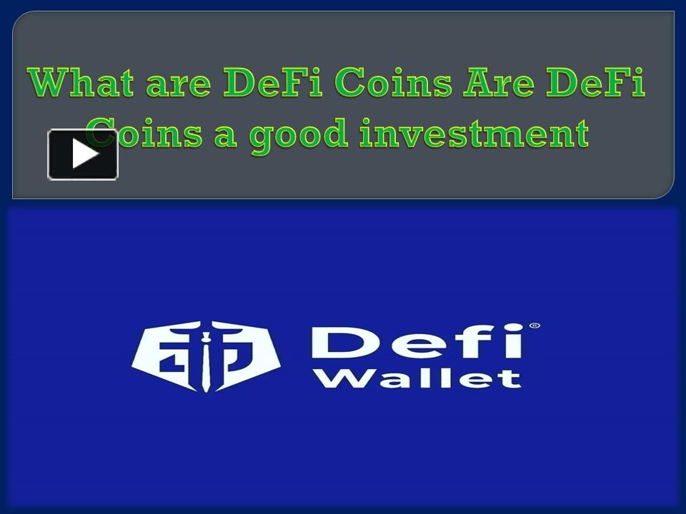 PPT What are DeFi Coins Are DeFi Coins a good investment PowerPoint