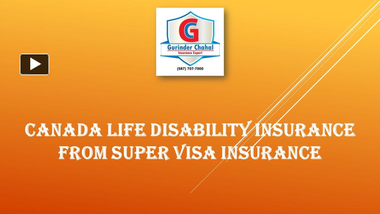 PPT Canada Life Disability Insurance From Super Visa Insurance