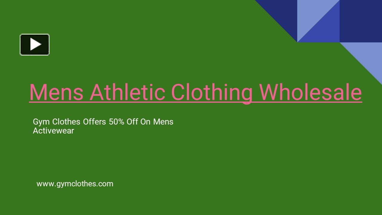 PPT Mens Athletic Clothing Wholesale PowerPoint presentation free to download id 957c5bYjQ4Y