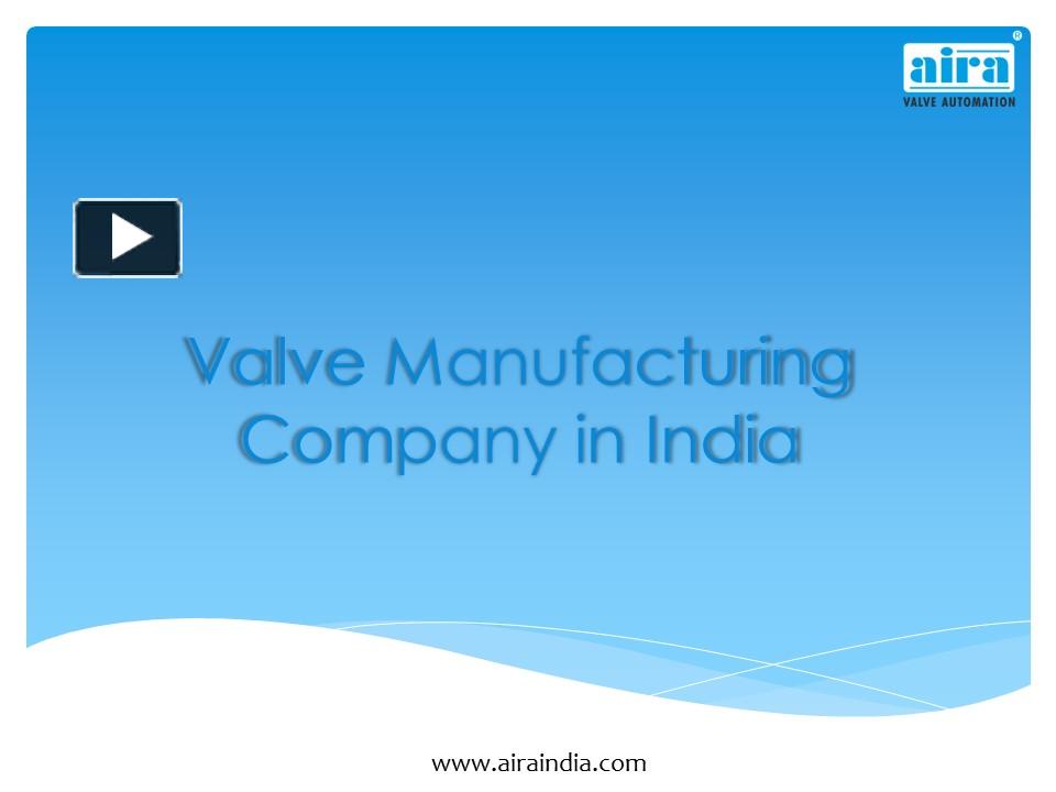 PPT Valve Manufacturing Company in India PowerPoint presentation