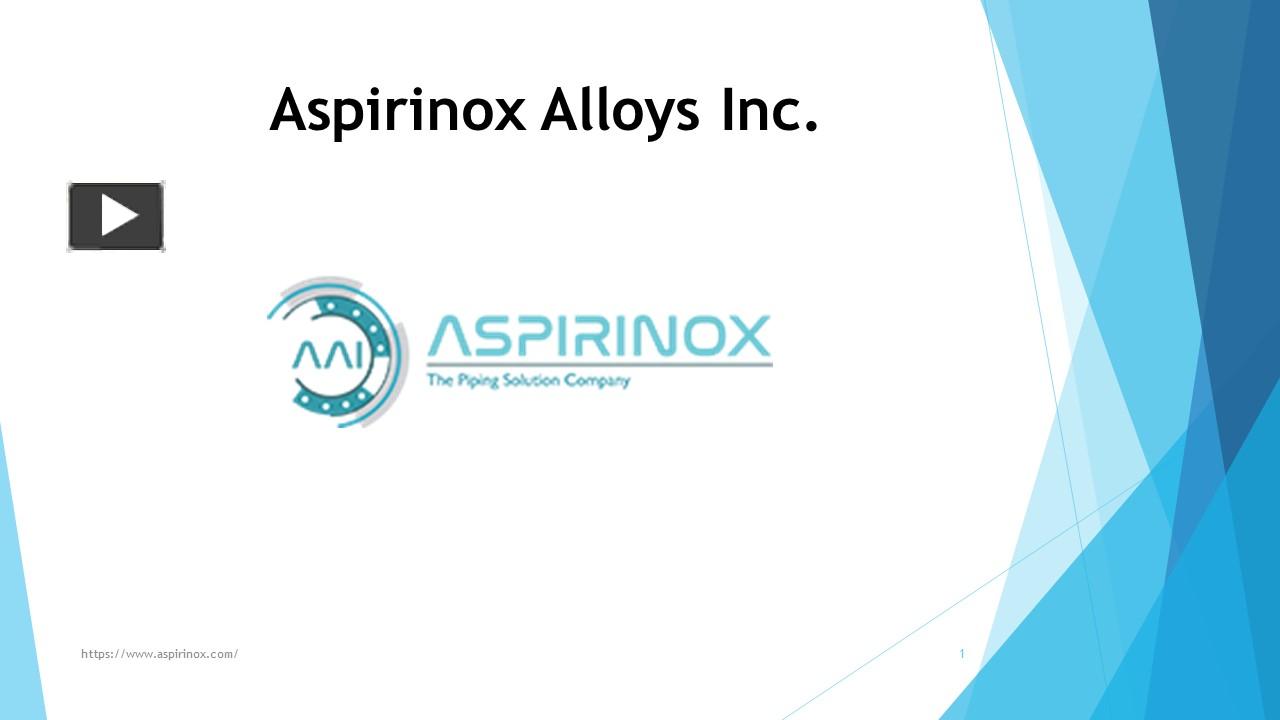 PPT Aspirinox Alloy leading Pipe,Tube and Fitting Solution