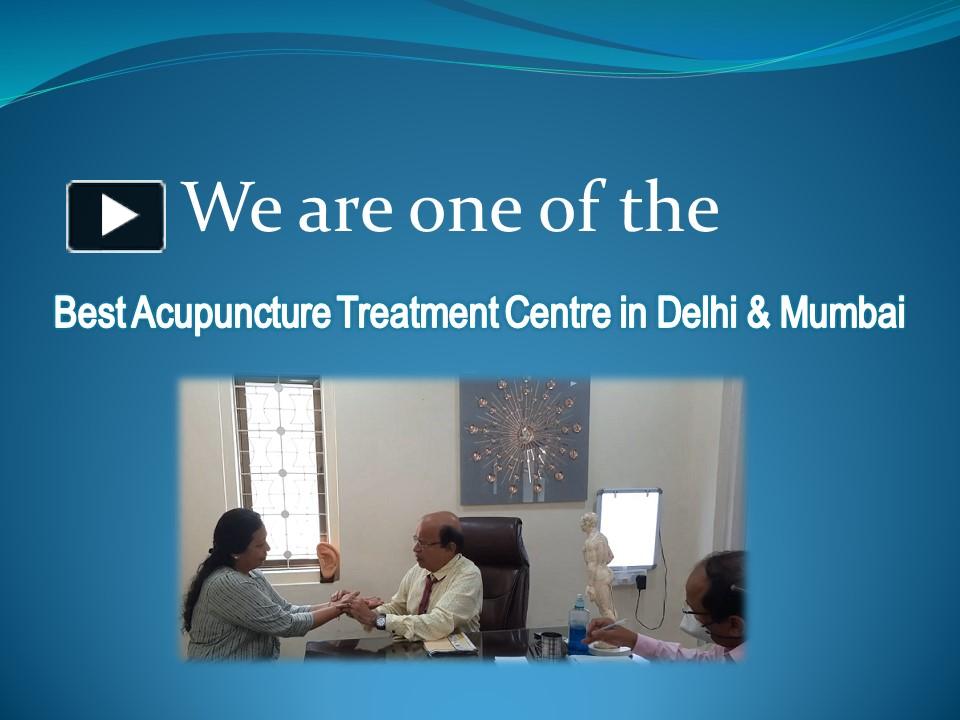 PPT Acupuncture Treatment Centre in Delhi & Mumbai PowerPoint