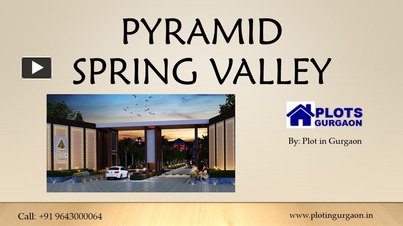 PPT Pyramid Spring Valley Sector 35 Best Plots in Sohna PowerPoint presentation free to