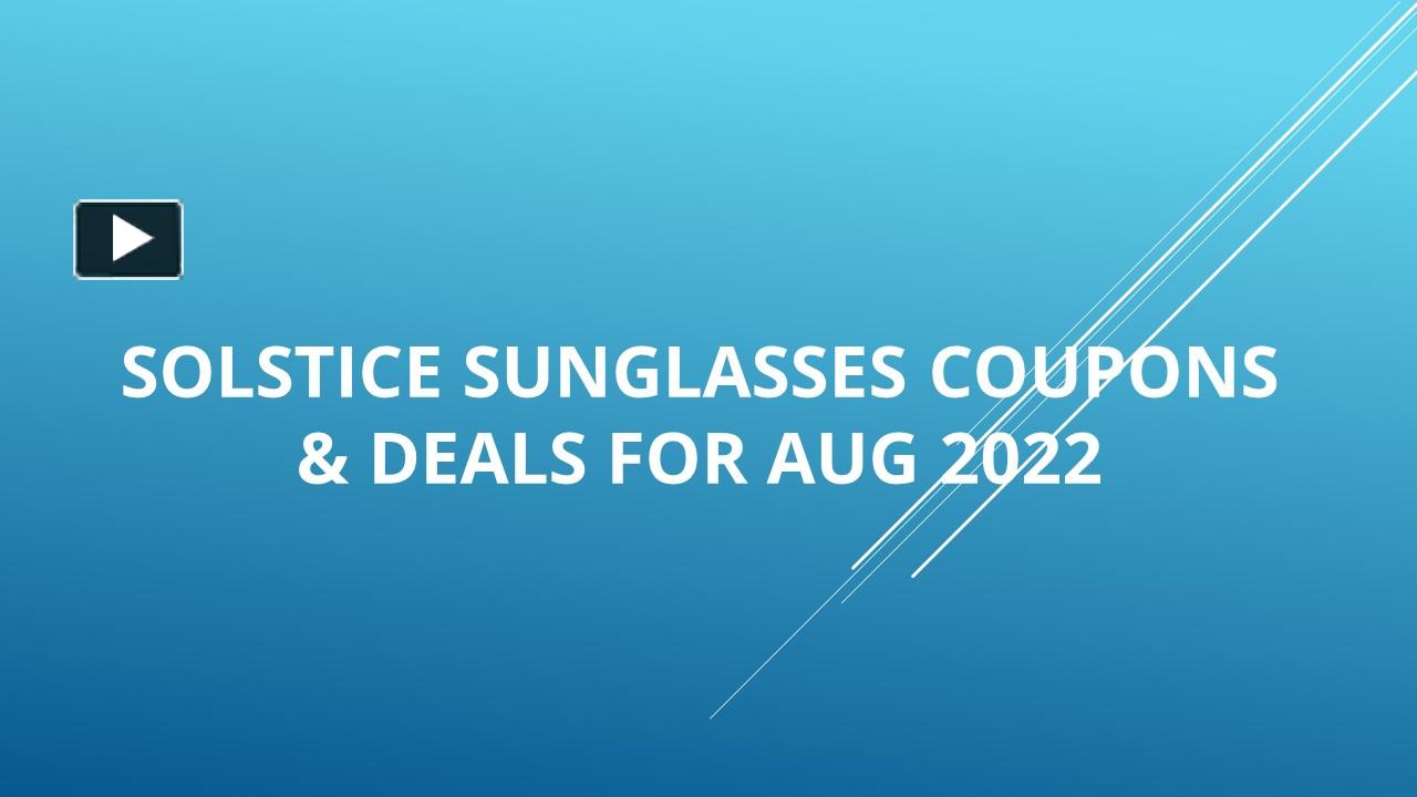 PPT Solstice Sunglasses Coupons and Promo Codes PowerPoint