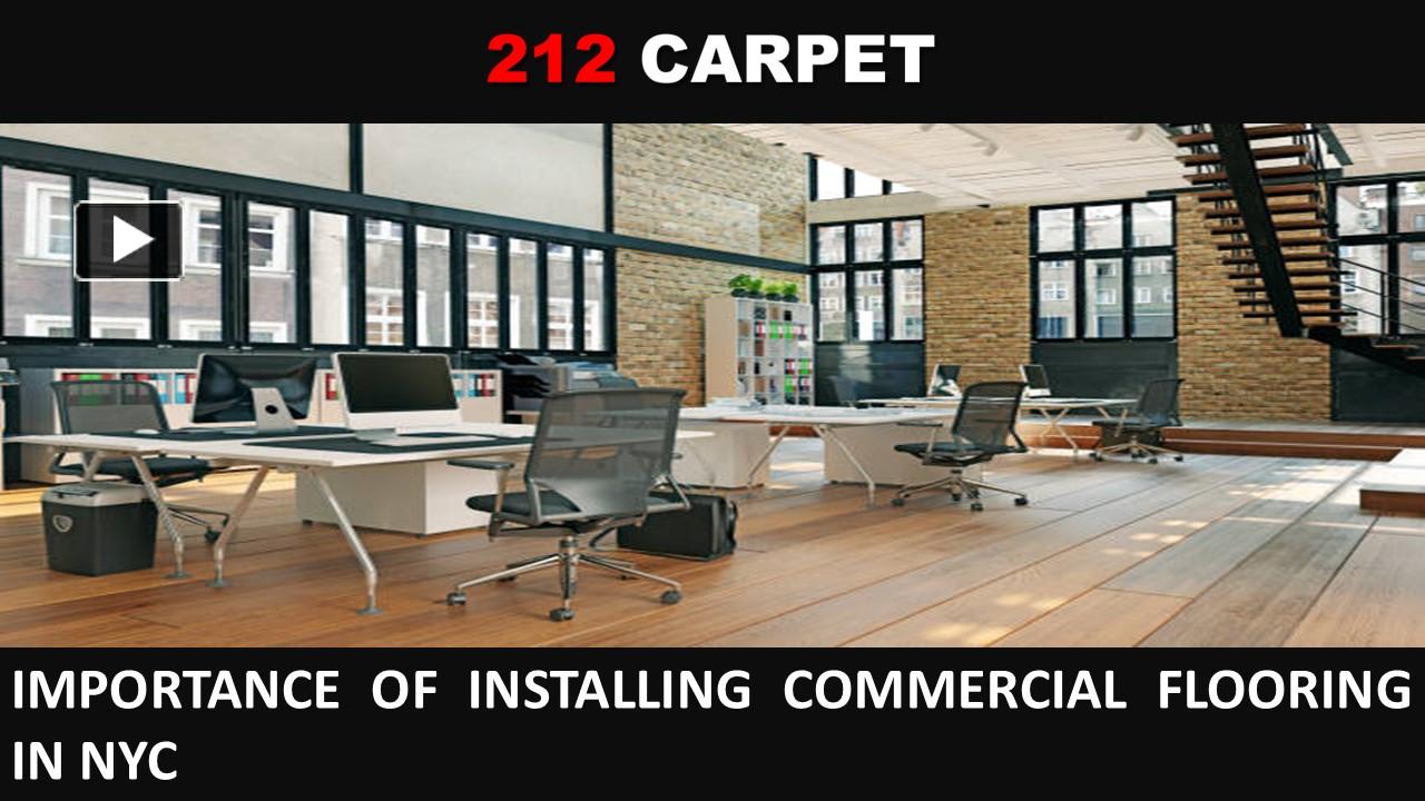 PPT Importance of Installing Commercial Flooring in NYC PowerPoint