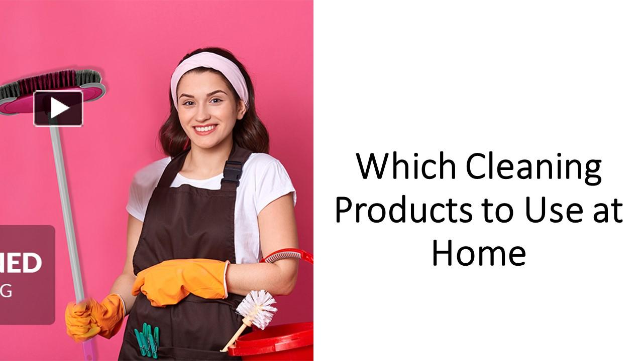 PPT Which Cleaning Products to Use at Home PowerPoint presentation