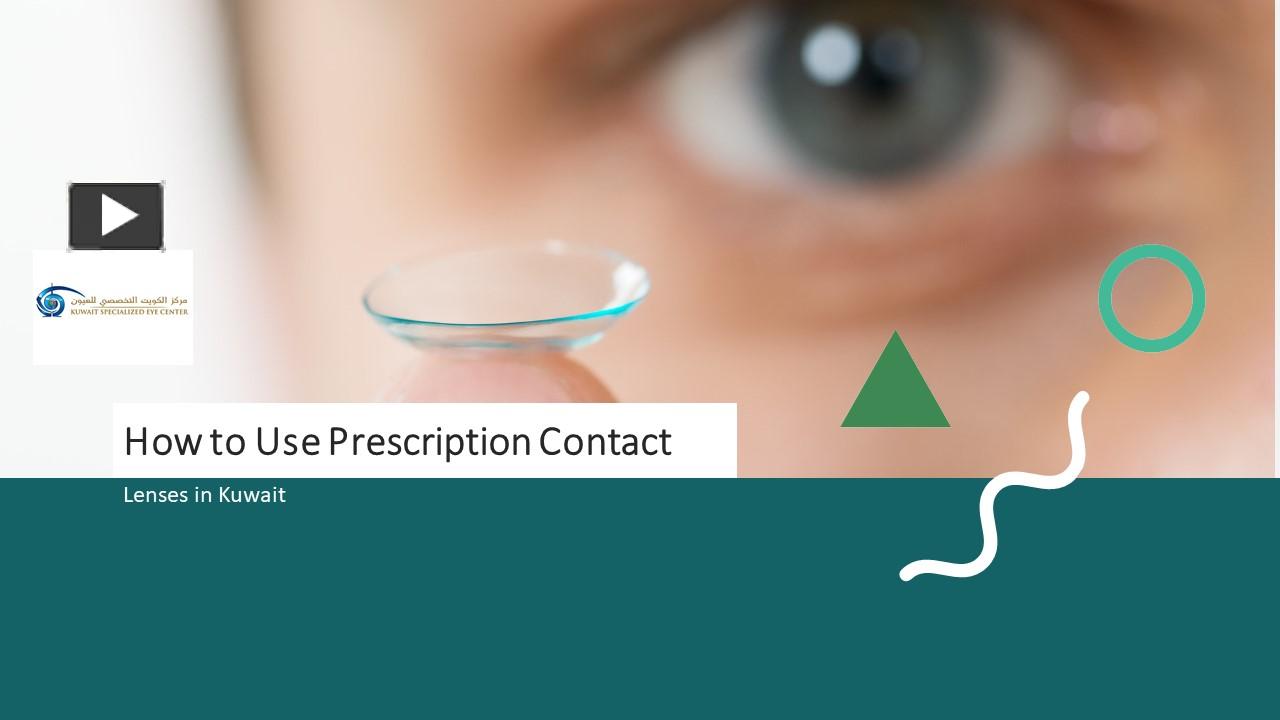 PPT How to Use Prescription Contact Lenses in Kuwait PowerPoint