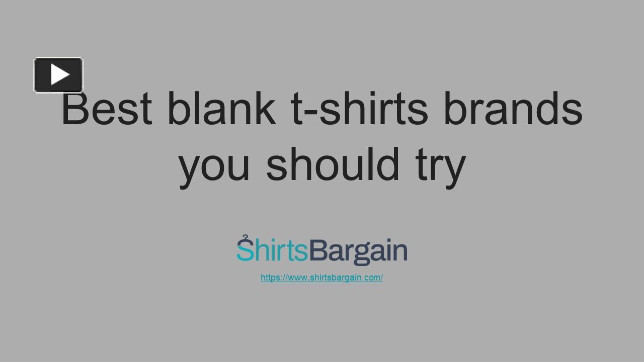 PPT Best blank tshirts brands you should try PowerPoint presentation