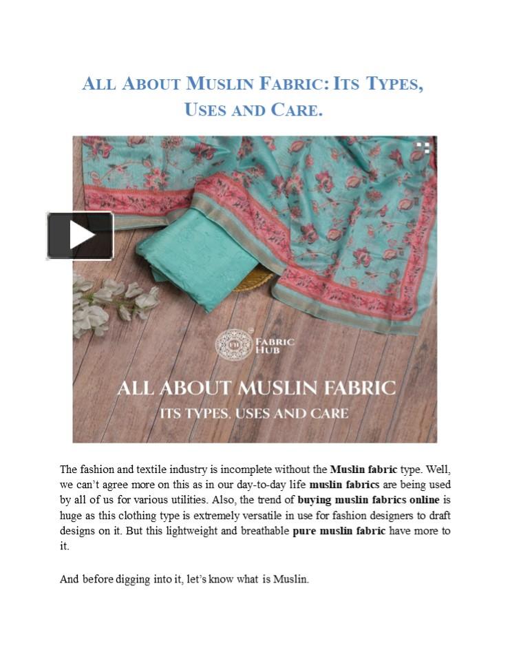 PPT All About Muslin Fabric Its Types, Uses and Care. PowerPoint
