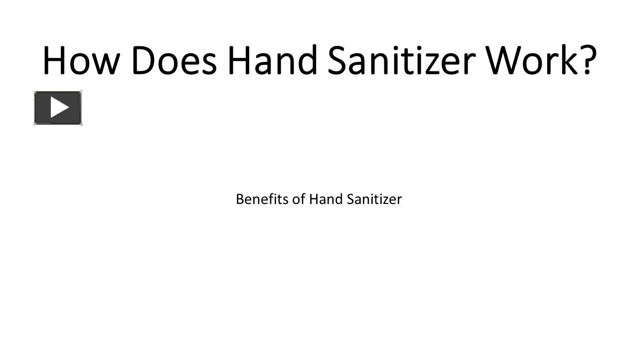 PPT How Does Hand Sanitizer Work? PowerPoint presentation free to
