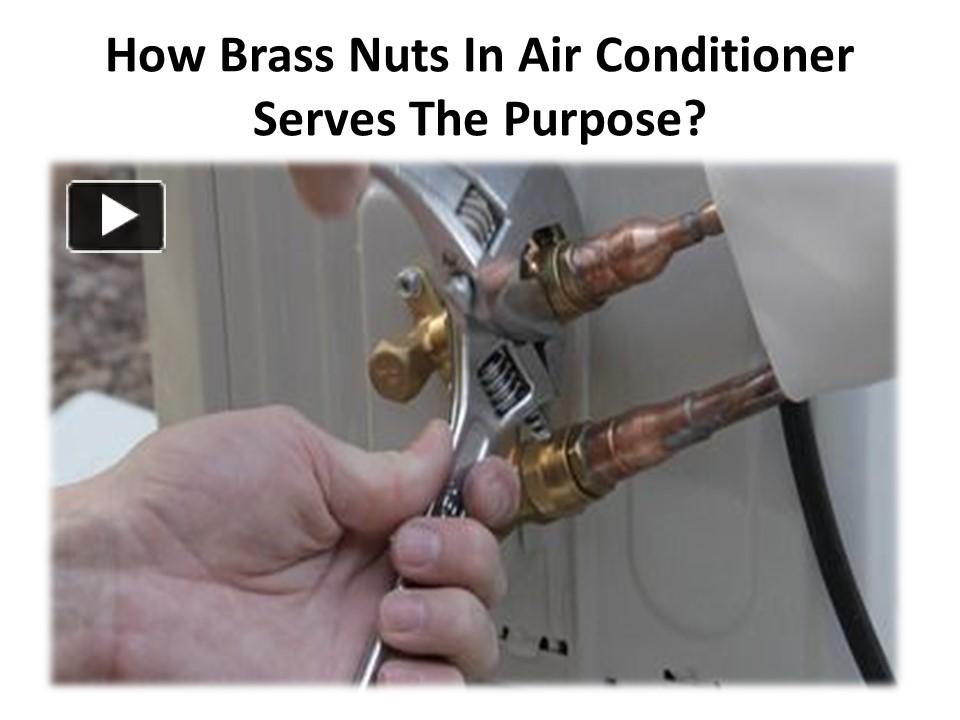 PPT List of the Air Conditioner Brass Nuts PowerPoint presentation