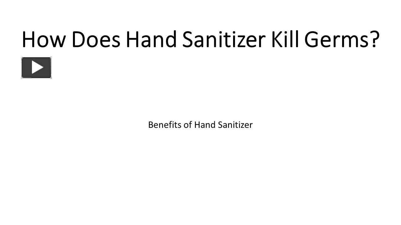 PPT How Does Hand Sanitizer Kill Germs? PowerPoint presentation