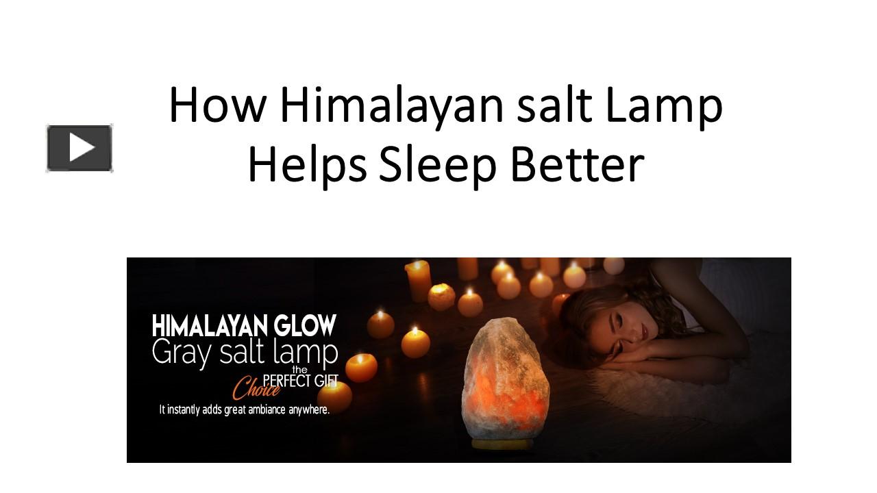 PPT How Himalayan Salt Lamp Helps Sleep Better PowerPoint presentation free to download id