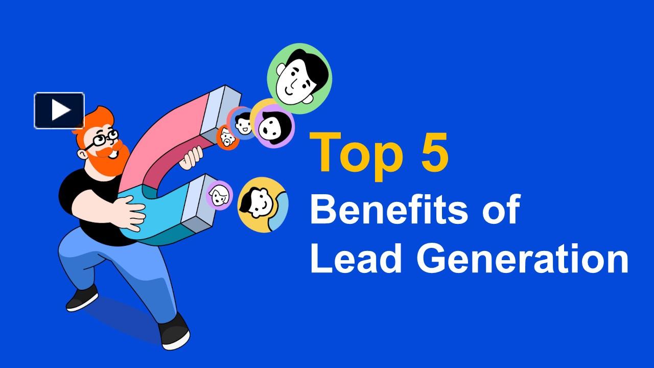 PPT Top 5 Business Benefits of Lead Generation PowerPoint