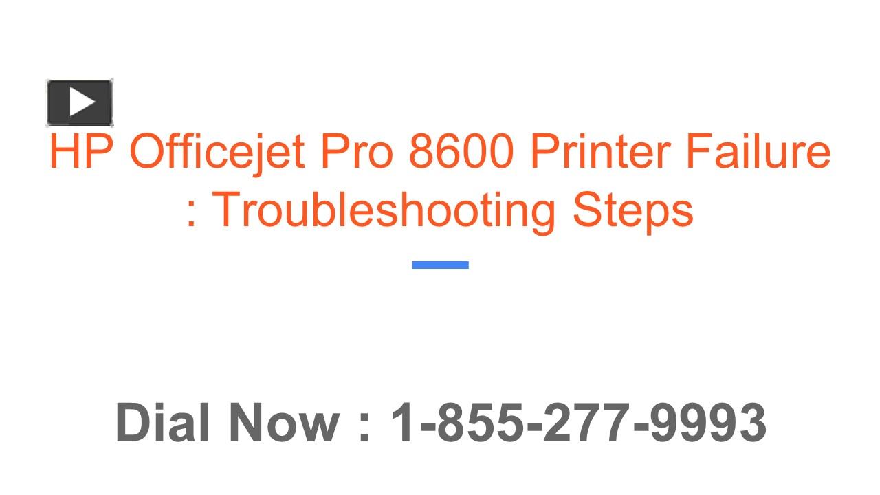 PPT HP Officejet Pro 8600 Printer Failure Troubleshooting Steps