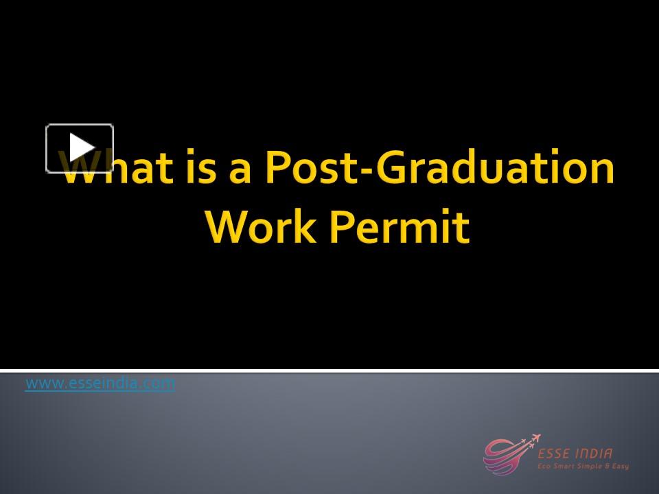 PPT What is a PostGraduation Work Permit PowerPoint presentation