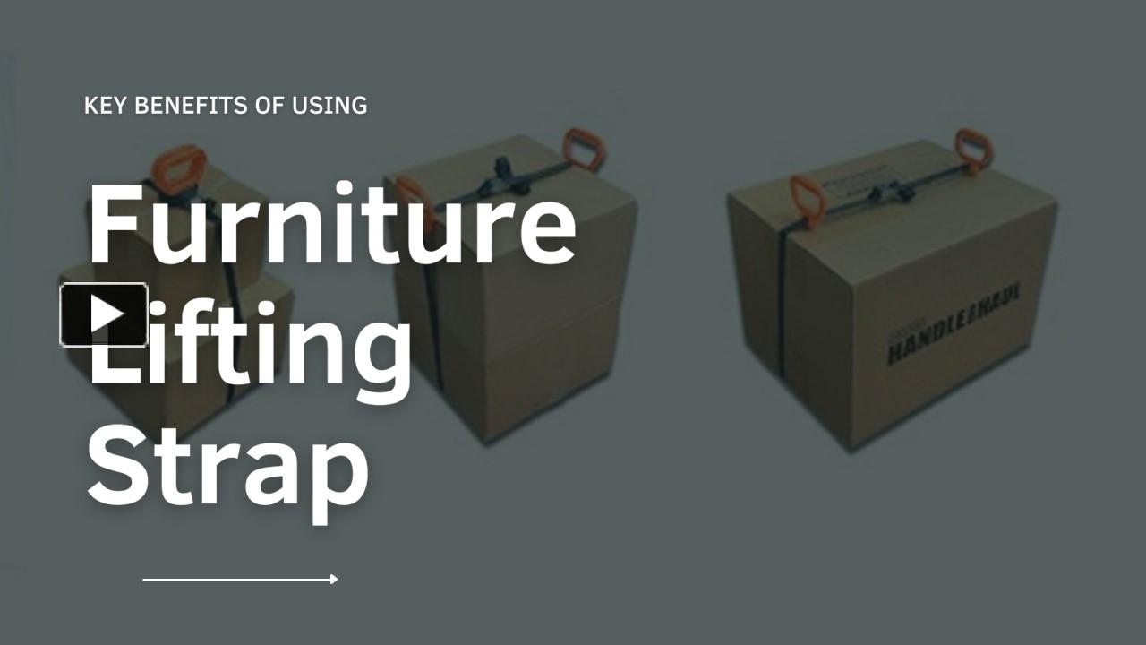 PPT Consider Furniture Lifting Straps and Say No to All the Hassle