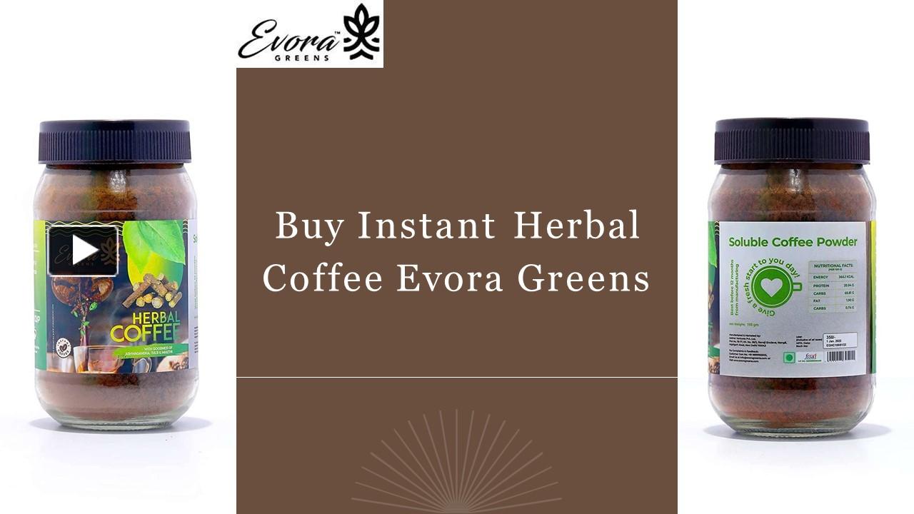 PPT The Best Coffee Instant Herbal Coffee Evora Greens PowerPoint