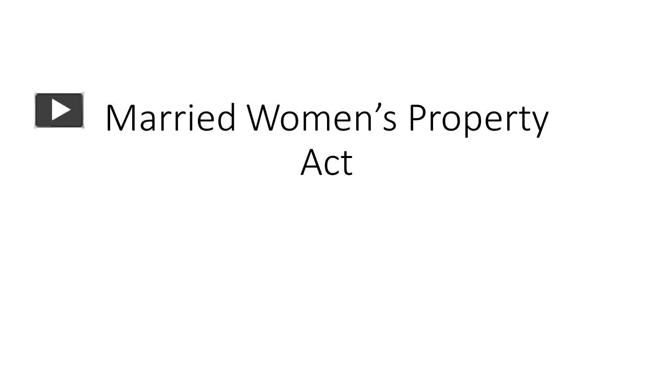 PPT Married Women's Property Act PowerPoint presentation free to