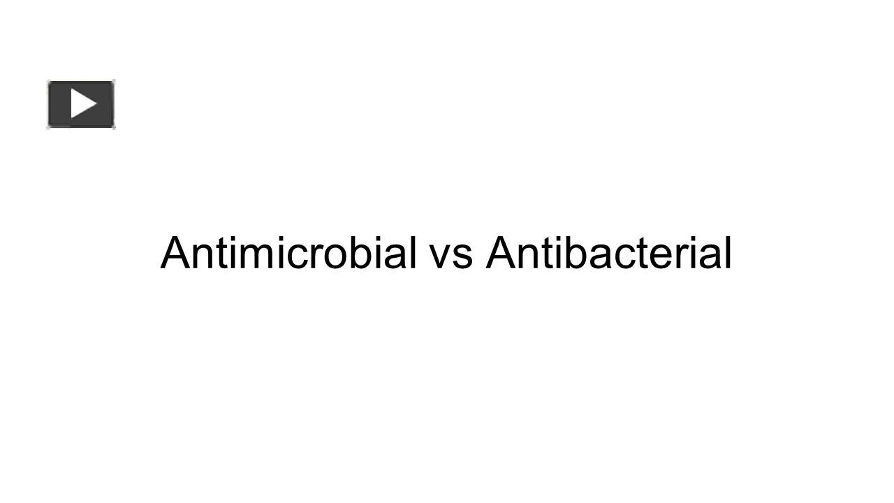 PPT Antimicrobial vs Antibacterial PowerPoint presentation free to