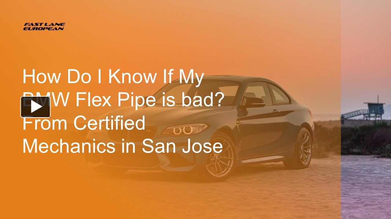 PPT How Do I Know If My BMW Flex Pipe is bad From Certified Mechanics