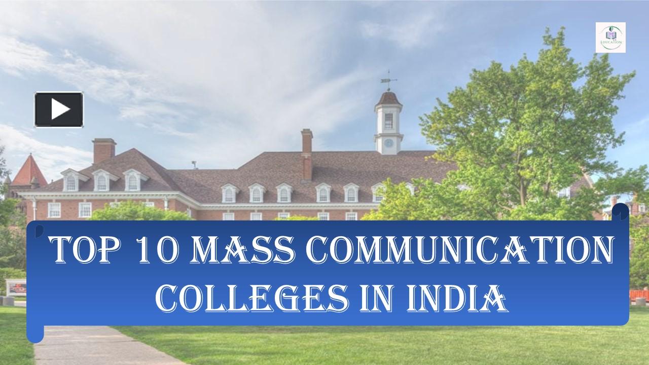 PPT Top 10 Mass communication Colleges in India PowerPoint
