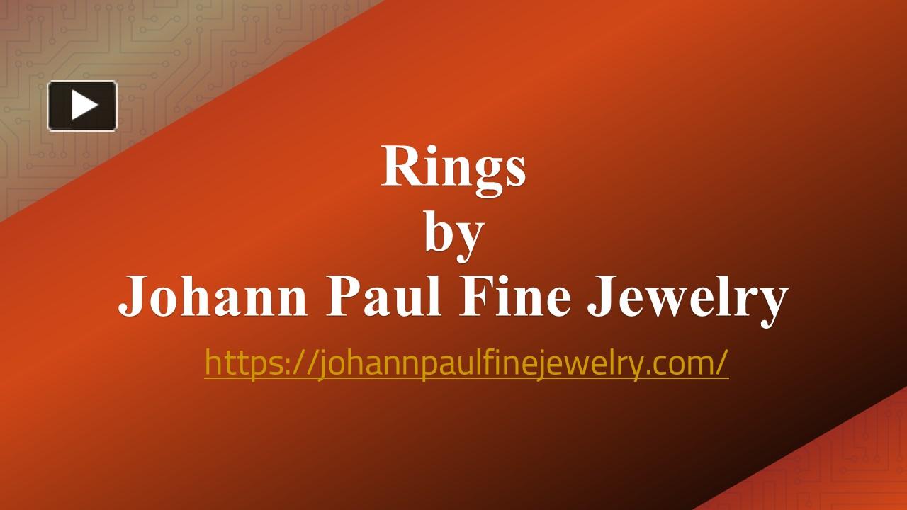 PPT Best Jewelry Shop in Marin County Johann Paul Fine Jewelry