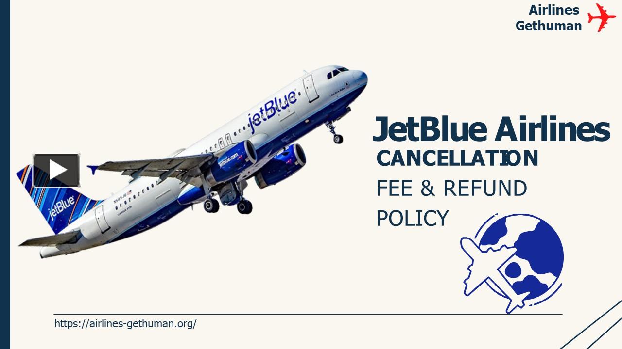 PPT Jetblue Airline Cancellation Policy PowerPoint presentation