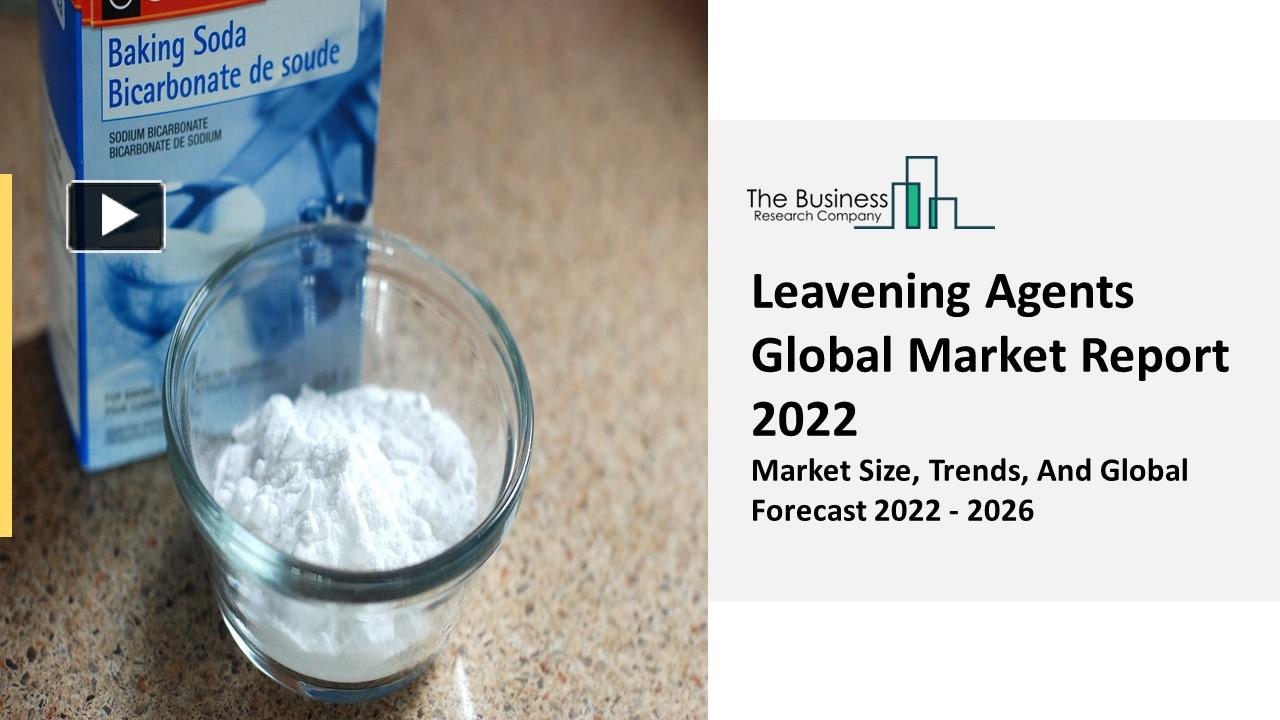 PPT Leavening Agents Market Scope, Industry Analysis, Demand Factors