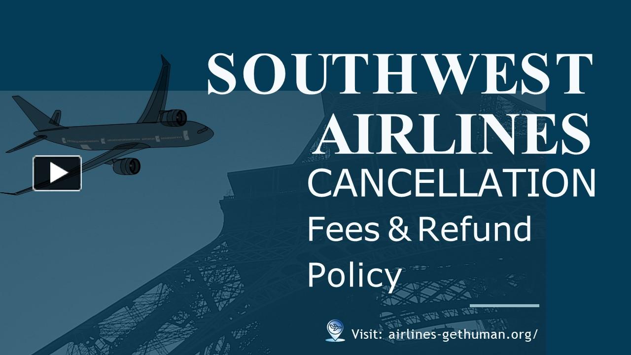 PPT Southwest Airlines Cancellation Policy PowerPoint presentation