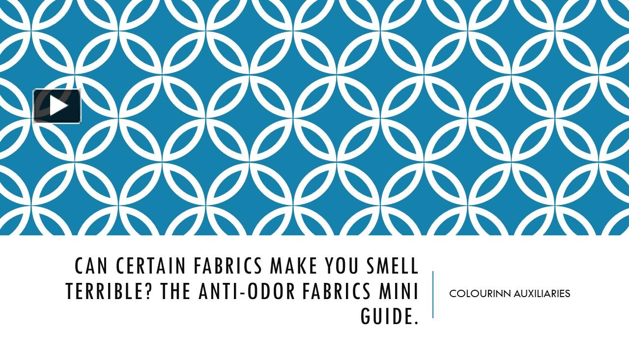 PPT Can Certain Fabrics Make You Smell Terrible? The Antiodor