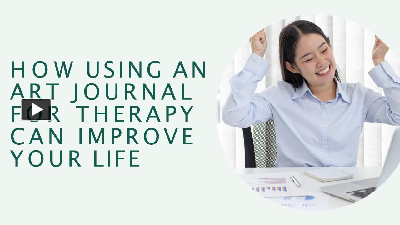 How Using An Art Journal For Therapy Can Improve Your Life presentation ...