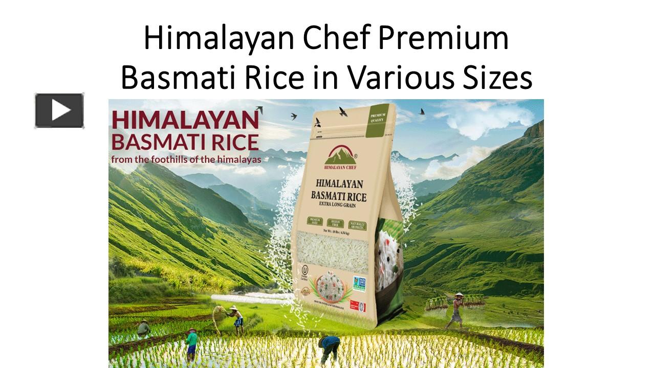 PPT Himalayan Chef Premium Basmati Rice in Various Sizes PowerPoint