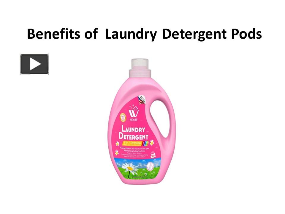 PPT Benefits of Laundry Detergent Pods PowerPoint presentation free