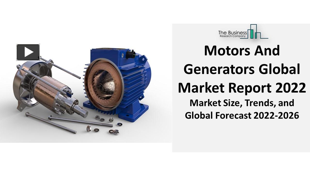 PPT Motors And Generators Market 2022 Demand, Regional Analysis