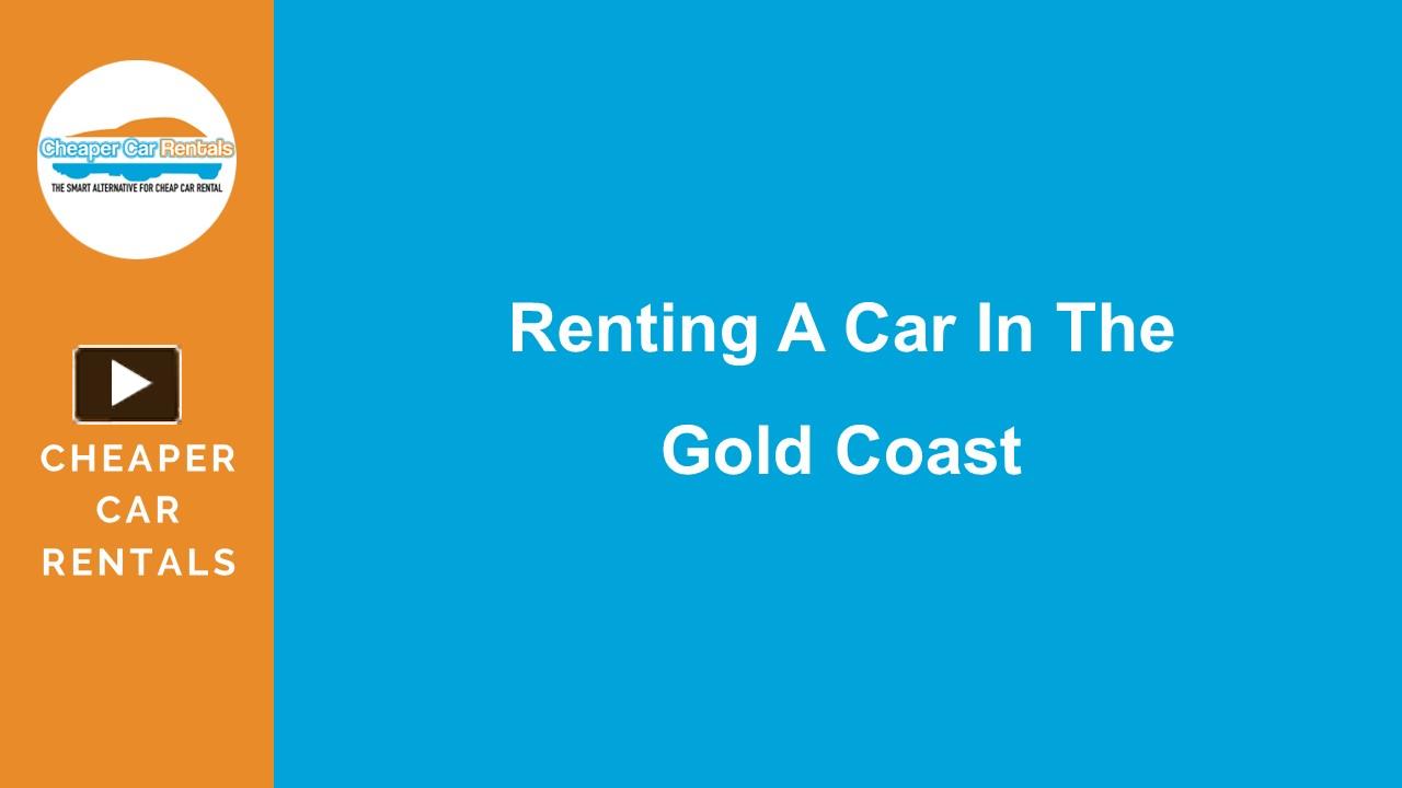 PPT Renting A Car In The Gold Coast Cheaper Car Rentals PowerPoint