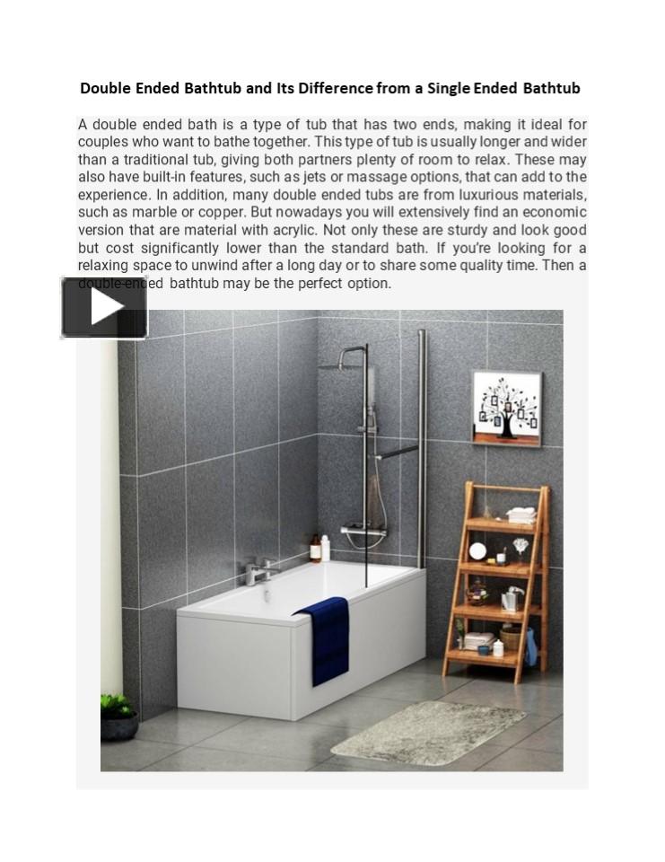 PPT Double Ended Bathtub and Its Difference from a Single Ended