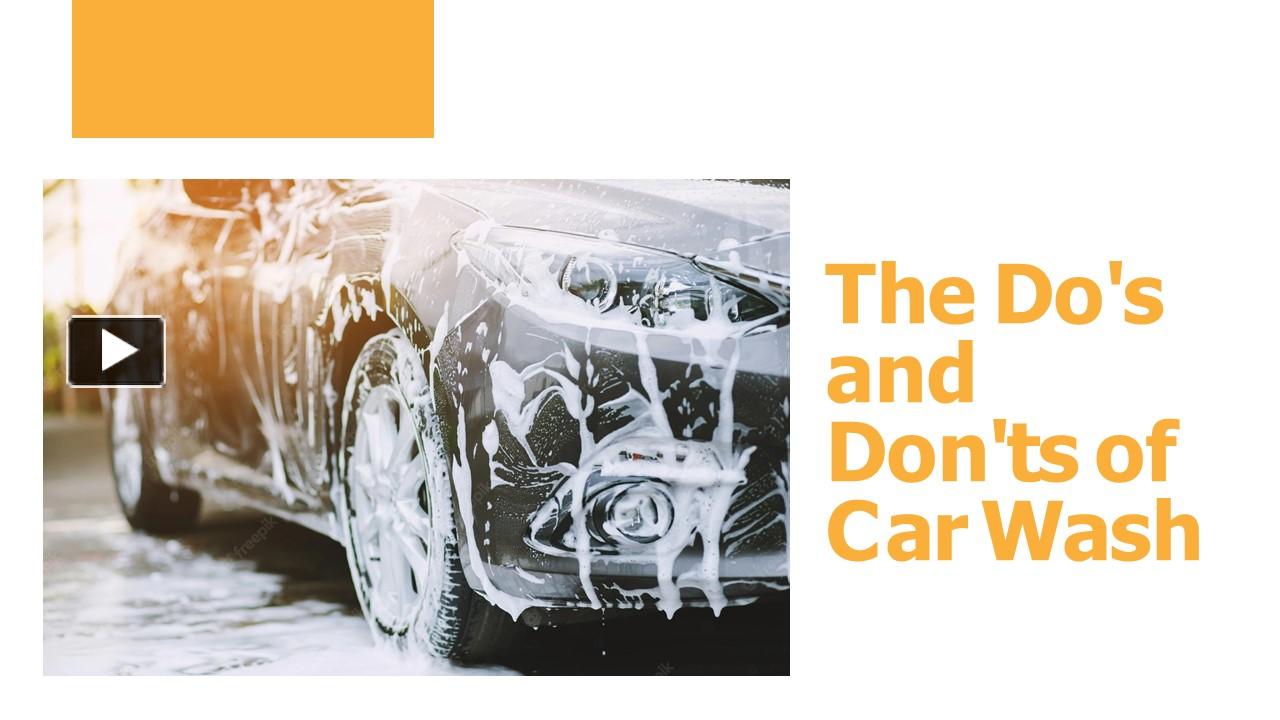 PPT The Do's and Don'ts of Car Wash PowerPoint presentation free to