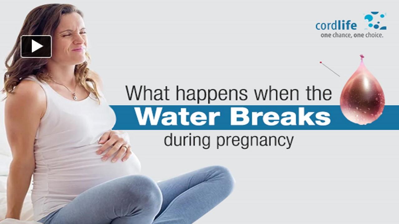 PPT What Happens When Water Break During Pregnancy? PowerPoint