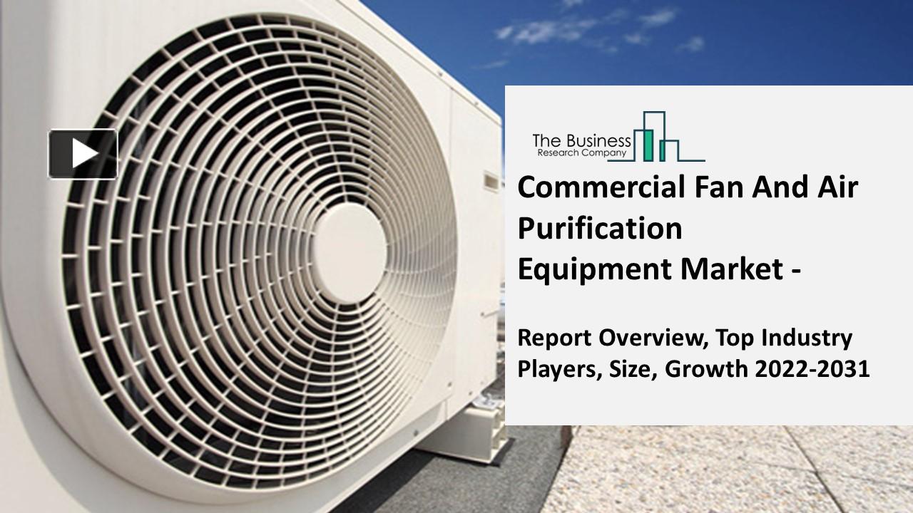 PPT Commercial Fan And Air Purification Equipment Market PowerPoint