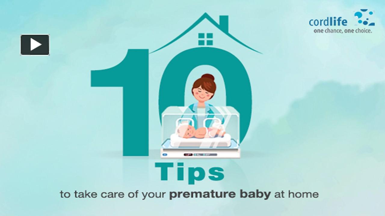 PPT 10 Tips To Take Care Of Your Premature Baby At Home PowerPoint presentation free to